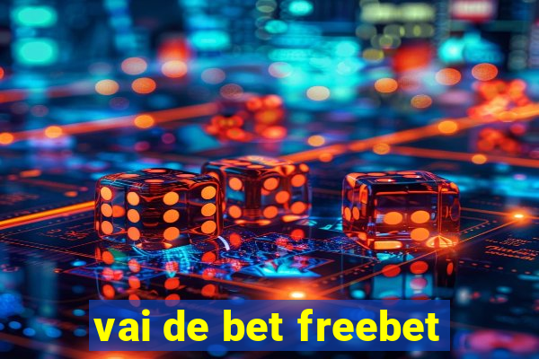 vai de bet freebet